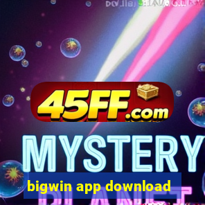 bigwin app download